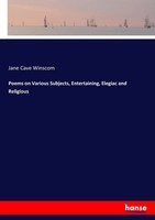 Jane Cave Winscom | Poems On Various Subjects, Entertaining, Elegiac And...