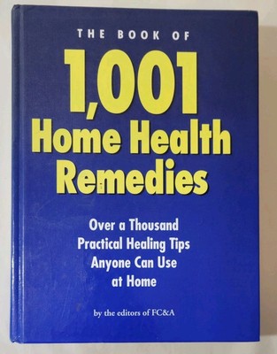 The Book Of 1,001 Home Health Remedies By FC&A