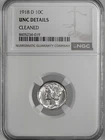 1918-D 10C MERCURY SILVER DIME NGC UNC DETAILS "CLEANED" #8405234-019 (RIM DMG)