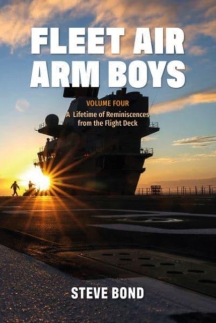 Fleet Air Arm Boys by Steve Bond (Hardback Book)