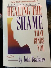 Healing the Shame That Binds You - Paperback By Bradshaw, John - GOOD