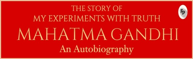 The Story of My Experiments with Truth Mahatma Gandhi by Mahatma Gandhi