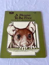 A Mouse To Be Free by Joyce W. Warren Illustrated by Jerry Lang 1975 Camelot