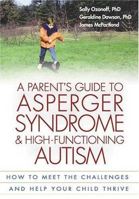 A PARENT'S GUIDE TO ASPERGER SYNDROME AND HIGH-FUNCTIONING By Sally NEW
