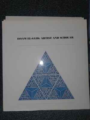 Issam El-Said Artist And Scholar 1st Edition 1989
