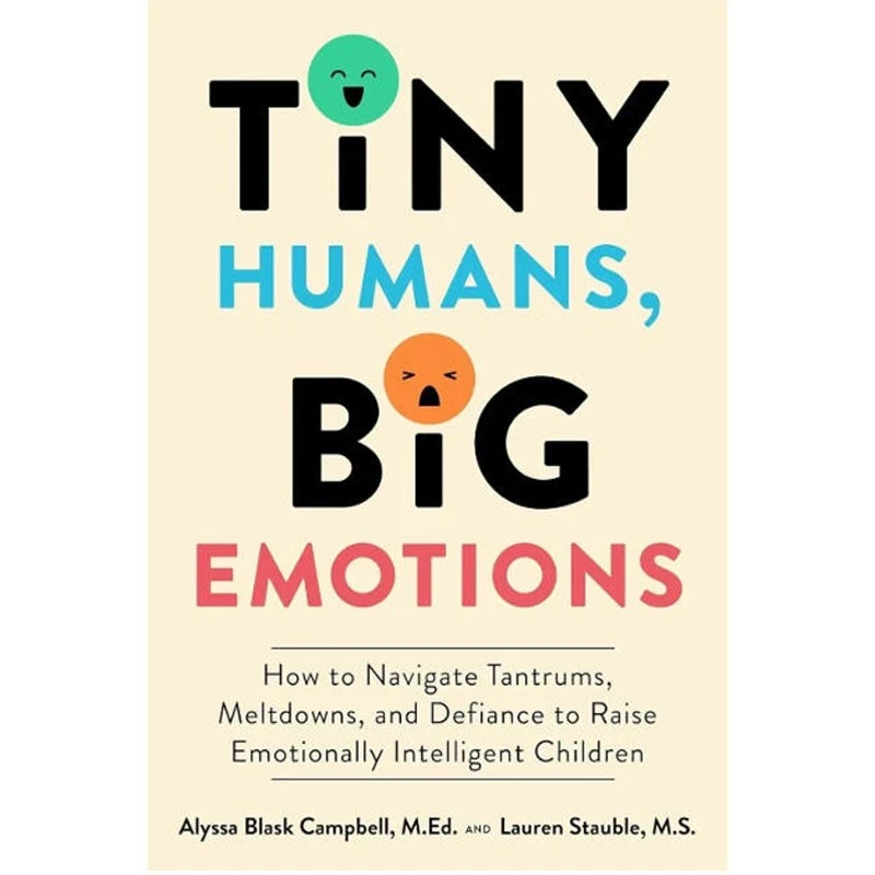 Tiny Humans, Big Emotions by Alyssa Blask Campbell Paperback New UK