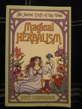 Magical Herbalism : The Secret Craft of the Wise by