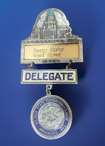 Vintage 1949 Illinois State Federation of Labor Springfield Delegate Pin