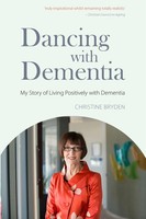 Dancing With Dementia | My Story Of Living Positively With Dementia | Bryden
