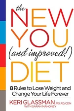 The New You and Improved Diet: 8 Rules to Lose Weight and Change Your Life Fore