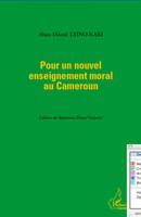 Alain DéSiré TaïNo Kari | Pour Un Nouvel Enseignement Moral Au Cameroun | Buch