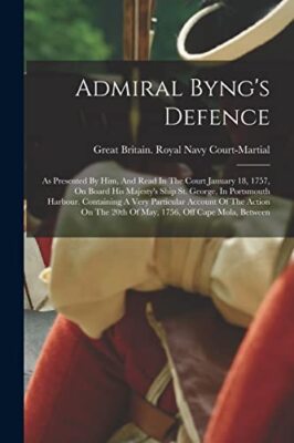 Great Britain. Royal - Admiral Byng's Defence  As Presented By Him An - X555z