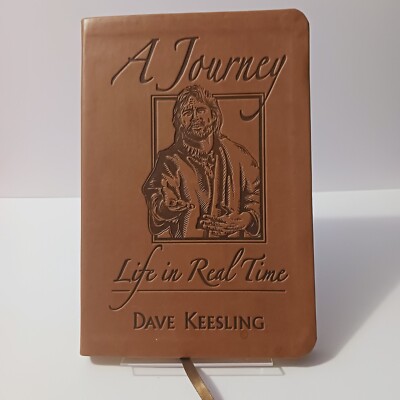 A Journey: Life in Real Time Leather Bound by Dave Keesling Inspiration, 2012