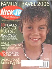 NICK JR FAMILY Magazine April 2006 Easter Eggs Travel Must See Places Tomatoes