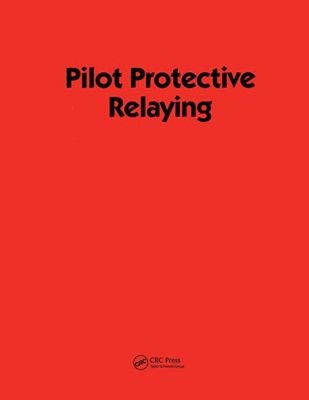 Pilot Protective Relaying Hardcover Walter A. Elmore
