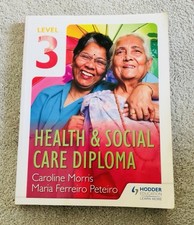 Level 3 Health & Social Care Diploma by Caroline Morris & Maria Ferreiro Peteiro