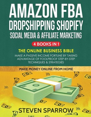 Steven Sparrow | Amazon FBA, Dropshipping Shopify, Social Media & Affiliate...