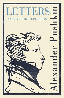 Alexander Puschkin - Puschkins Briefe kommentiert maßgebliche Ausgabe - H245z