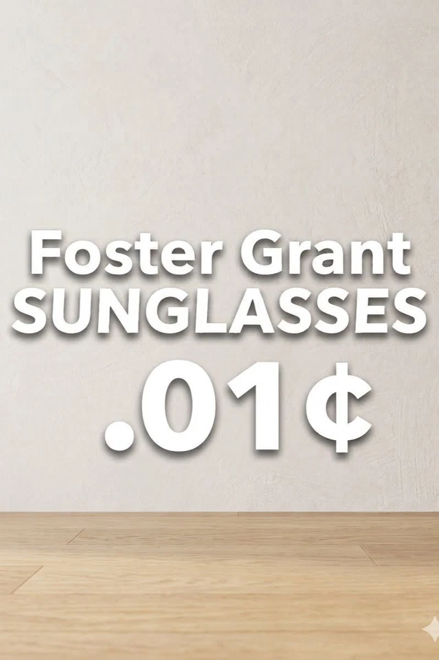 PENNY STARTS  Foster Grant Sunglasses