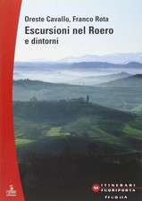 Escursioni nel Roero e dintorni [Jan 01, 2008] Cavallo, Oreste and Rota, Franco