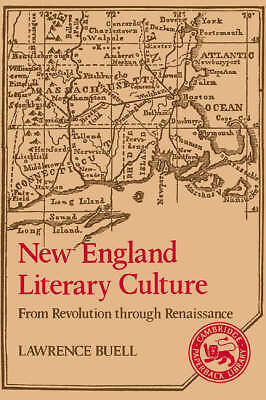 New England Literary Culture From Revolution through Renaissance Buell Paperback