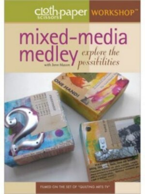 Mixed-Media Medley: Explore the Possibilities  Jenny Mason