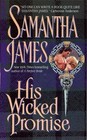 Banned and the Banished: His Wicked Promise by Samantha James (2000, Paperback)