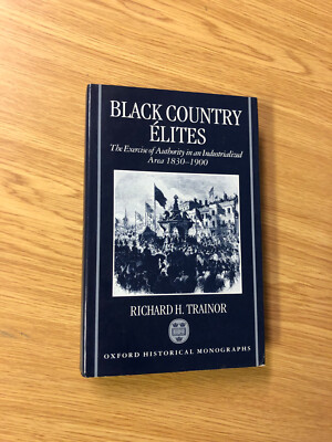 Black Country Elites by Richard Taylor - Pub: Oxford - 1993 - Hardback