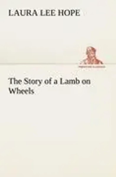 Laura Lee Hope | The Story Of A Lamb On Wheels | Taschenbuch | Englisch (2012)-image