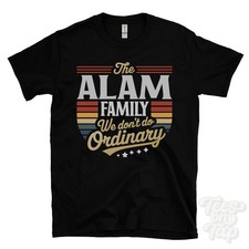 THE ALAM FAMILY WE DON'T DO ORDINARY T-SHIRT surname crest clan name dad gift