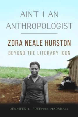 #ad #ad Aint I an Anthropologist: Zora Neale Hurston Beyond the Literary Icon N GOOD $10.54