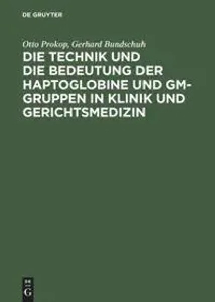 Otto Prokop (U. A.) | Die Technik Und Die Bedeutung Der Haptoglobine Und...-image