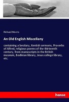An Old English Miscellany Richard Morris Taschenbuch 328 S. Englisch 2019
