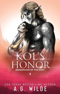 Kol's Honor: A Fated Mates Alien Romance (Barbarians of the Dust)