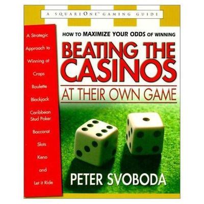 Beating the Casinos at Their Own Game, Paperback by Svoboda, Peter, Brand New...