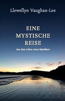 Eine Mystische Reise Llewellyn Vaughan-Lee