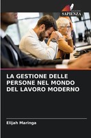 Elijah Maringa | La Gestione Delle Persone Nel Mondo Del Lavoro Moderno | Buch
