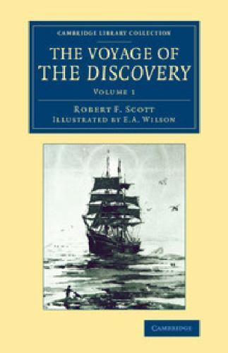 The Voyage of the Discovery Scott Wilson Paperback 9781108074766 Volume 1
