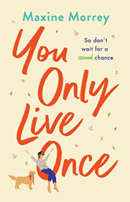 You Only Live Once: The BRAND NEW laugh-out-loud, feel- - Paperback NEW Morrey,