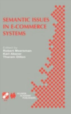 Semantic Issues in E-Commerce Systems : Ifip Tc2/Wg2.6 Ninth Working Conferen...