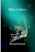 Bertrand Russell | What I Believe | Taschenbuch | Englisch (2025)