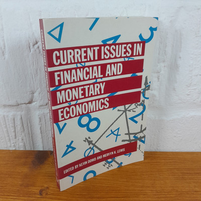 Current Issues in Financial and Monetary Economics   Kevin Dowd