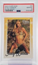 2003 Fleer WWE Divine Divas Stacy Keibler #31 PSA 10 WWE/WWF Divas RC Legs