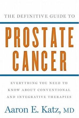 The Definitive Guide to Prostate Cancer: Everything You Need to Know - VERY GOOD