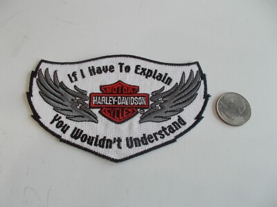 HARLEY DAVIDSON~PATCH~EMBROIDERED~''IF I HAVE TO EXPLAIN YOU WOULDN'T UNDERSTAND''