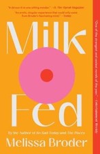 Milk Fed by Melissa Broder: Used
