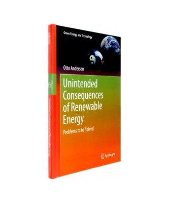 Unintended Consequences of Renewable Energy: Problems to be Solved, Otto Anderse