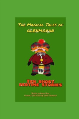 Shephard - Magical Tales of Glenmoran  Ten Short Bedtime Stories - New - X555z