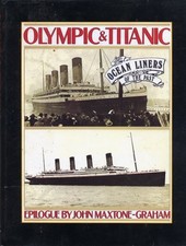 OLYMPIC & TITANIC: OCEAN LINERS OF THE PAST (OCEAN LINERS By John Maxtone-graham