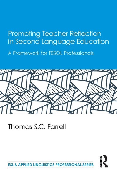 Promoting Teacher Reflection In Second Language Education Thomas S. C. Farrell-image